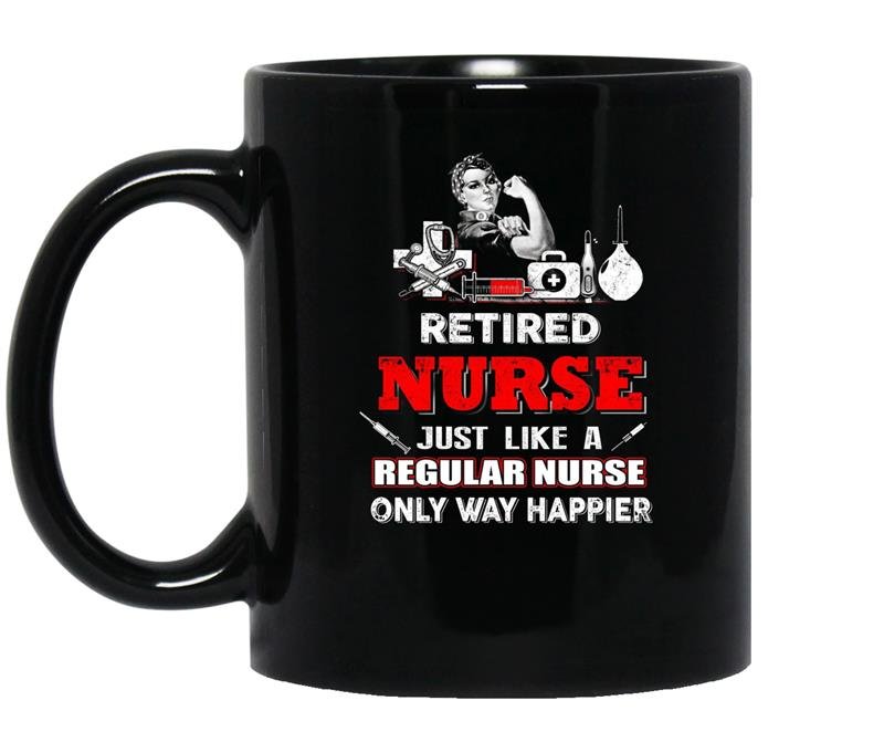 Nurseretired nurse just like a regular nurse only coffee Mug_Black