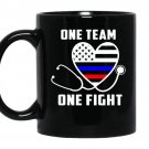 One team one fight nurse support police firefighter shir coffee Mug_Black