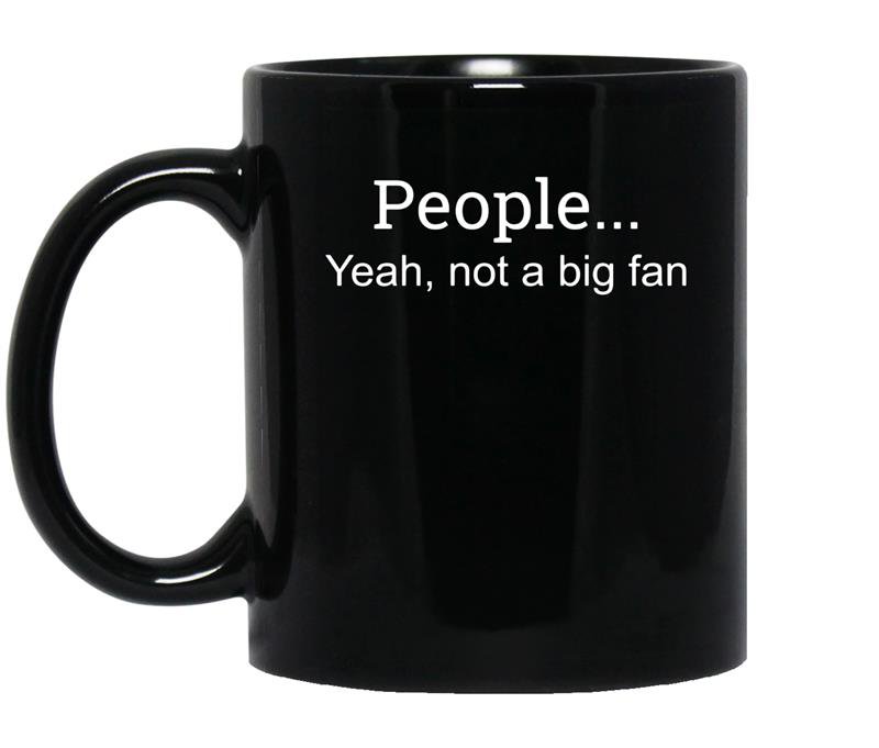 People yeah not a big fanfunny introvert tee coffee Mug_Black