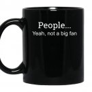 People yeah not a big fanfunny introvert tee coffee Mug_Black