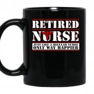 Retired nurselike a regular nurse only way happier coffee Mug_Black
