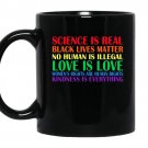 Science is real blm love is lovepride coffee Mug_Black