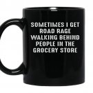 Sometimes i get road rage graphic funny coffee Mug_Black