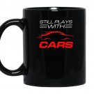 Still plays with carsdrag racing coffee Mug_Black