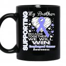 Supporting my brother esophageal cancer awareness coffee Mug_Black