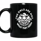 The owls are not what they seem coffee Mug_Black