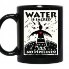 Water is sacred no pipeline nodapl coffee Mug_Black