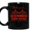 Welcome to queensbridge north houses coffee Mug_Black