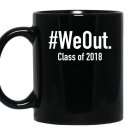 We outfunny gradgraduation 2018 coffee Mug_Black