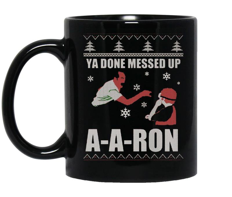 Ya done messed up aaron funny holiday ugly sweater coffee Mug_Black