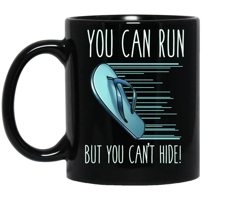 You can run but you cant hide funny mexican chancla coffee Mug_Black