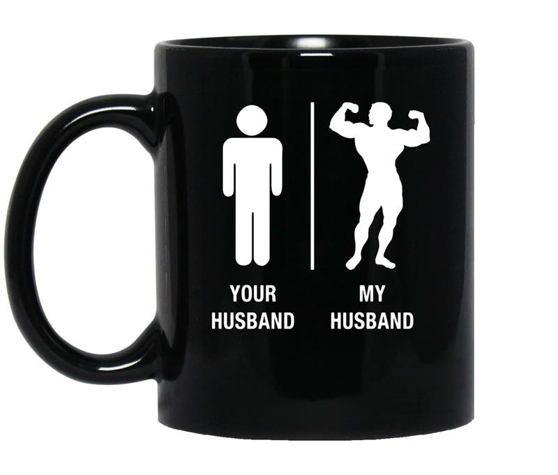 Your husband my husbandfunny bodybuilder coffee Mug_Black