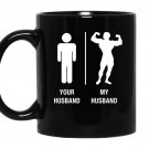 Your husband my husbandfunny bodybuilder coffee Mug_Black