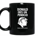Donald eres un pendejo trump jackass mexican funny coffee Mug_Black