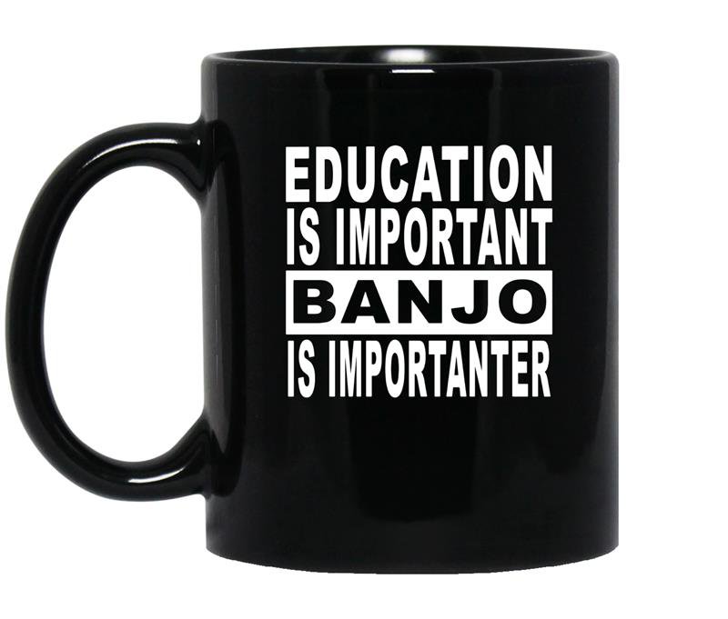Education is important but banjo is importanter coffee Mug_Black