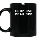 Eiicy ose polr opp fck off coffee Mug_Black
