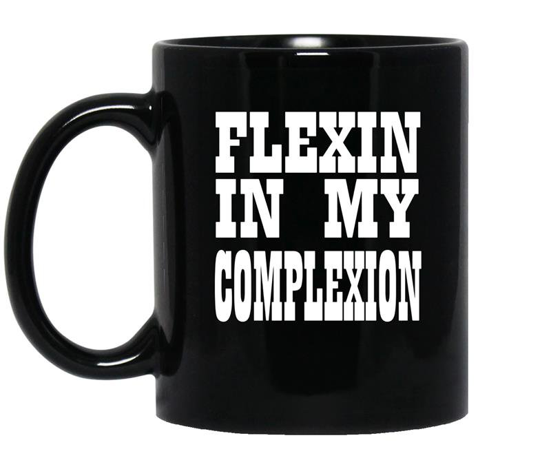 Flexin in my complexionby kheris rogers coffee Mug_Black