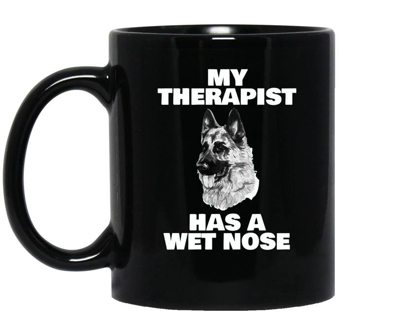 Funny german shepherdmy therapist has a wet nose coffee Mug_Black