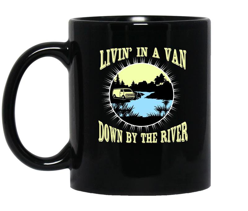 Funny livin in a van down by the river pop culture tee coffee Mug_Black