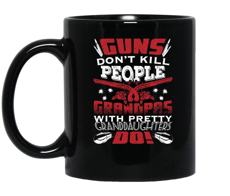 Guns dont kill people grandpa pretty granddaughter do coffee Mug_Black