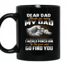 If i had a different dad i would punch him in the face coffee Mug_Black
