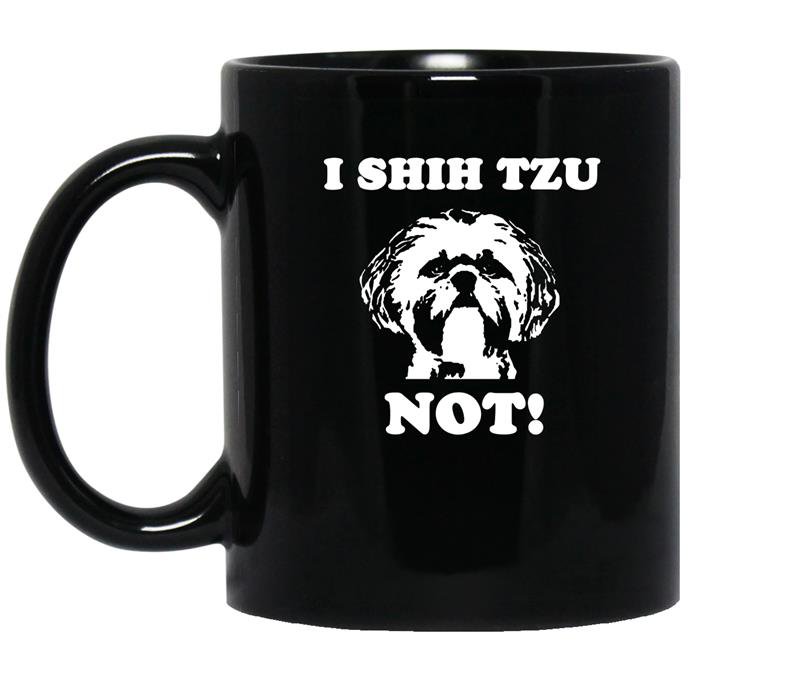I shih tzu notfunny dog lover coffee Mug_Black