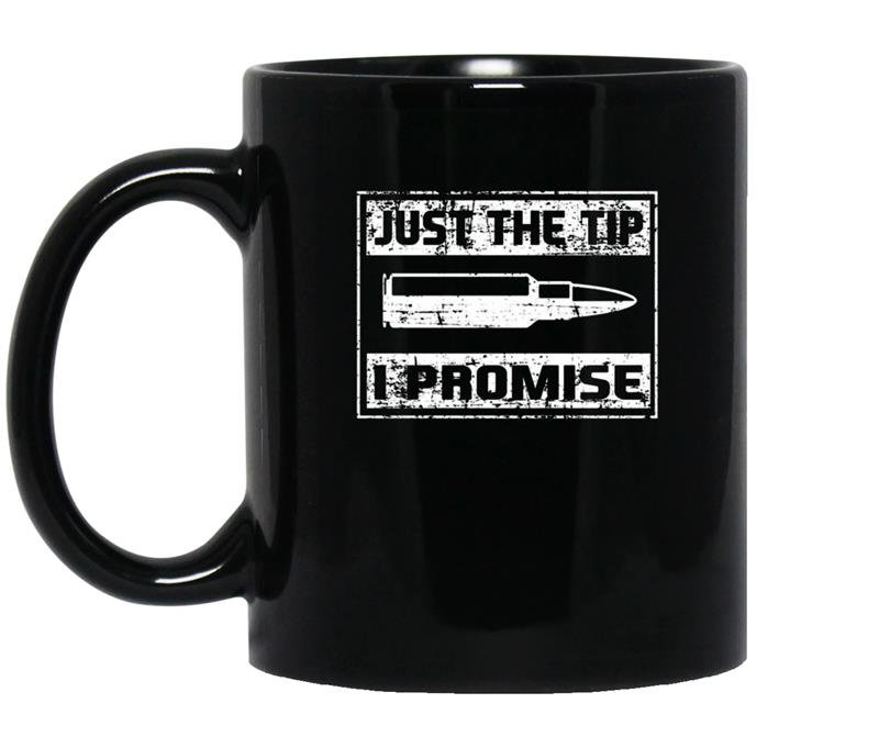 Just the tip i promise funny tee veteranfor men coffee Mug_Black