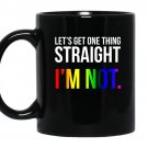Lets get one thing straight im not lgbt rainbow flag coffee Mug_Black