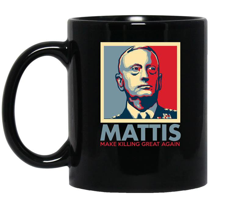 Make killing great again general mad dog mattis coffee Mug_Black