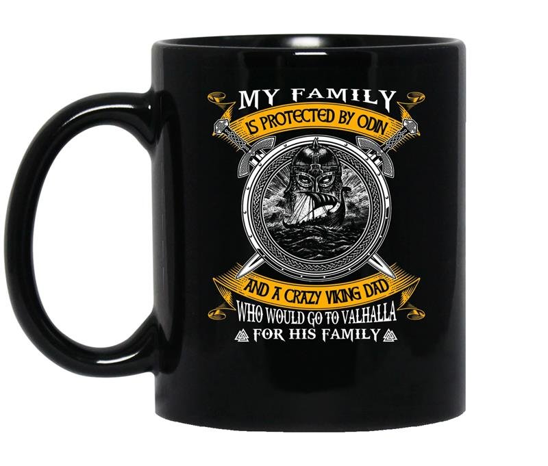 My family is protected by odin and a crazy dad coffee Mug_Black