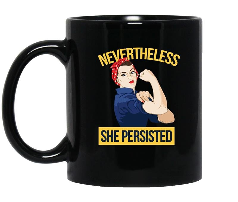 Nevertheless she persistedrosie the riveter tee coffee Mug_Black