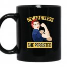 Nevertheless she persistedrosie the riveter tee coffee Mug_Black
