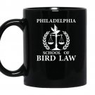Philadelphia school of bird law bird law coffee Mug_Black