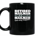 Retired mailmanlike a regular postal worker happier coffee Mug_Black