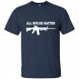 All rifles matter black ar 15 tactical gun police nra blm mens t-shirt