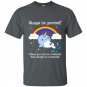 Always be yourself unless you can be a narwhal t-shirt