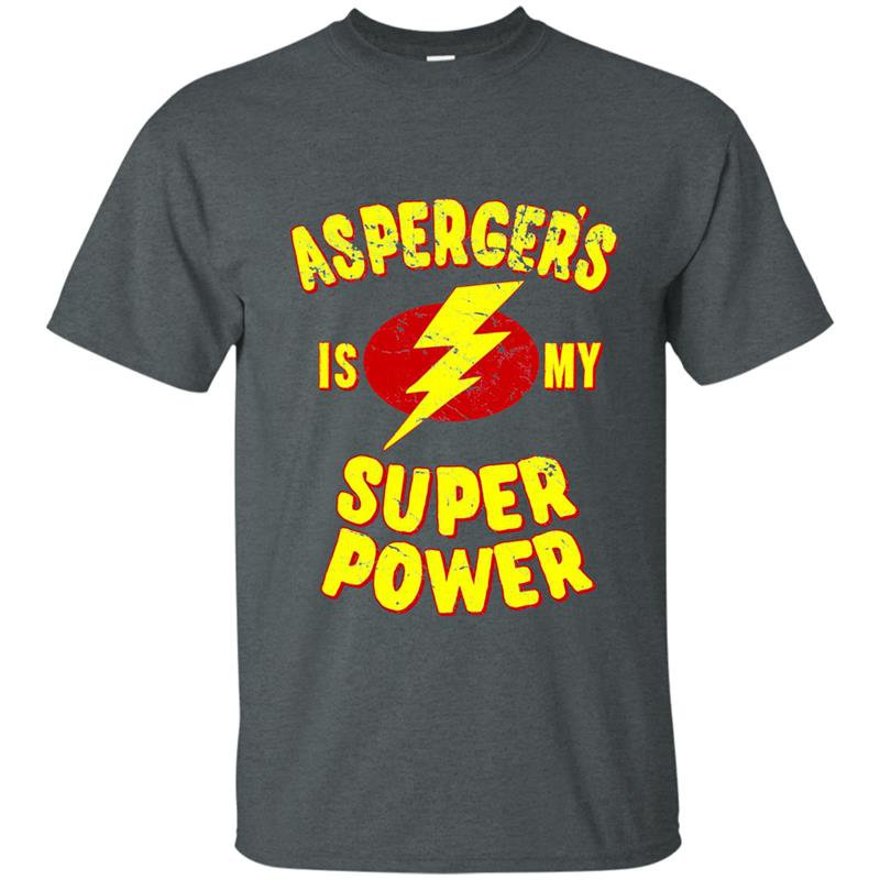 Aspergers is my super power t-shirt