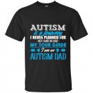 Autism is a journey i am an autism dad t-shirt