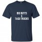 Big butts taco trucks t-shirt