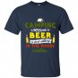 Camping without beer is just sitting in the woods tee t-shirt