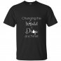 Changing the world one drop at a time essential oil t-shirt