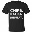Chips salsa repeat funny foodie t-shirt