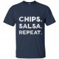 Chips salsa repeat funny foodie t-shirt