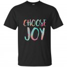 Choose joy t-shirt funny happy gift