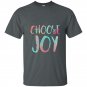 Choose joy t-shirt funny happy gift