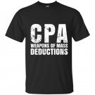 Cpa weapons of mass deductions t-shirt