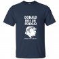 Donald eres un pendejo trump jackass mexican funny t-shirt