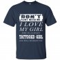 Dont flirt with me i love my tattooed girl t-shirt
