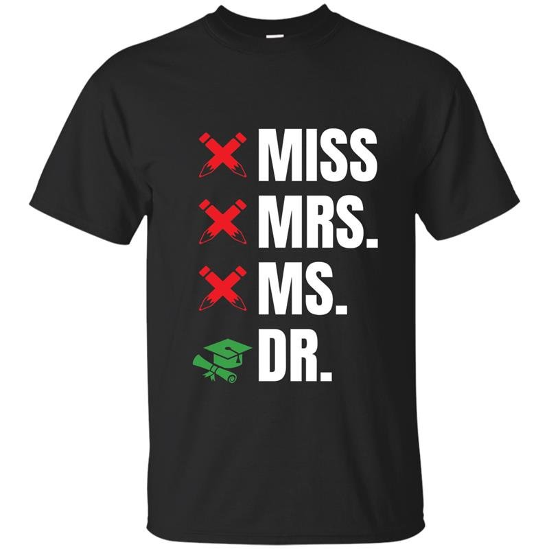 Dr t-shirt phd edd graduates