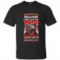 Dumbest thing piss off my wife tee vision t-shirt